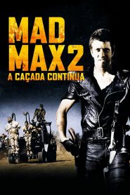 Mad Max 2: A Caçada Continua