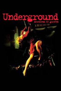 Underground – Mentiras de Guerra