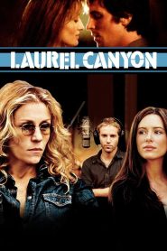 Laurel Canyon – A Rua das Tentações