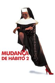 Mudança de Hábito 2 – Mais Loucuras no Convento