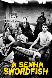 A Senha – Swordfish