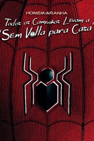 Homem-Aranha: Todos os Caminhos Levam a ‘Sem Volta para Casa’