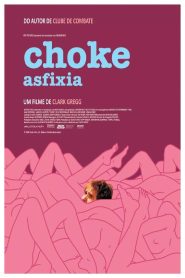 Choke: No Sufoco