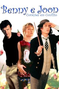 Benny & Joon – Corações em Conflito