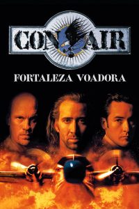 Con Air: A Rota da Fuga